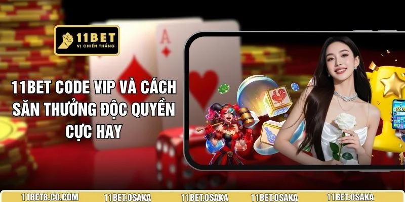 11BET Code Vip