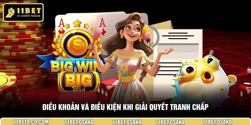 Điều khoản và điều kiện khi giải quyết tranh chấp