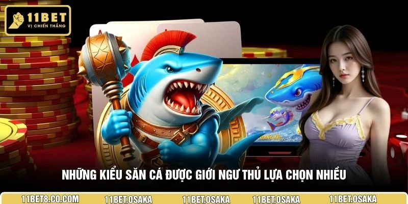 Những hiểu săn cá được giới ngư thủ lựa chọn nhiều